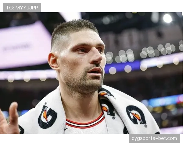 武切维奇内线单打效率提升明显，对比季初篮板贡献增长25%